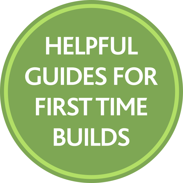 Helpful Guides for first time builds